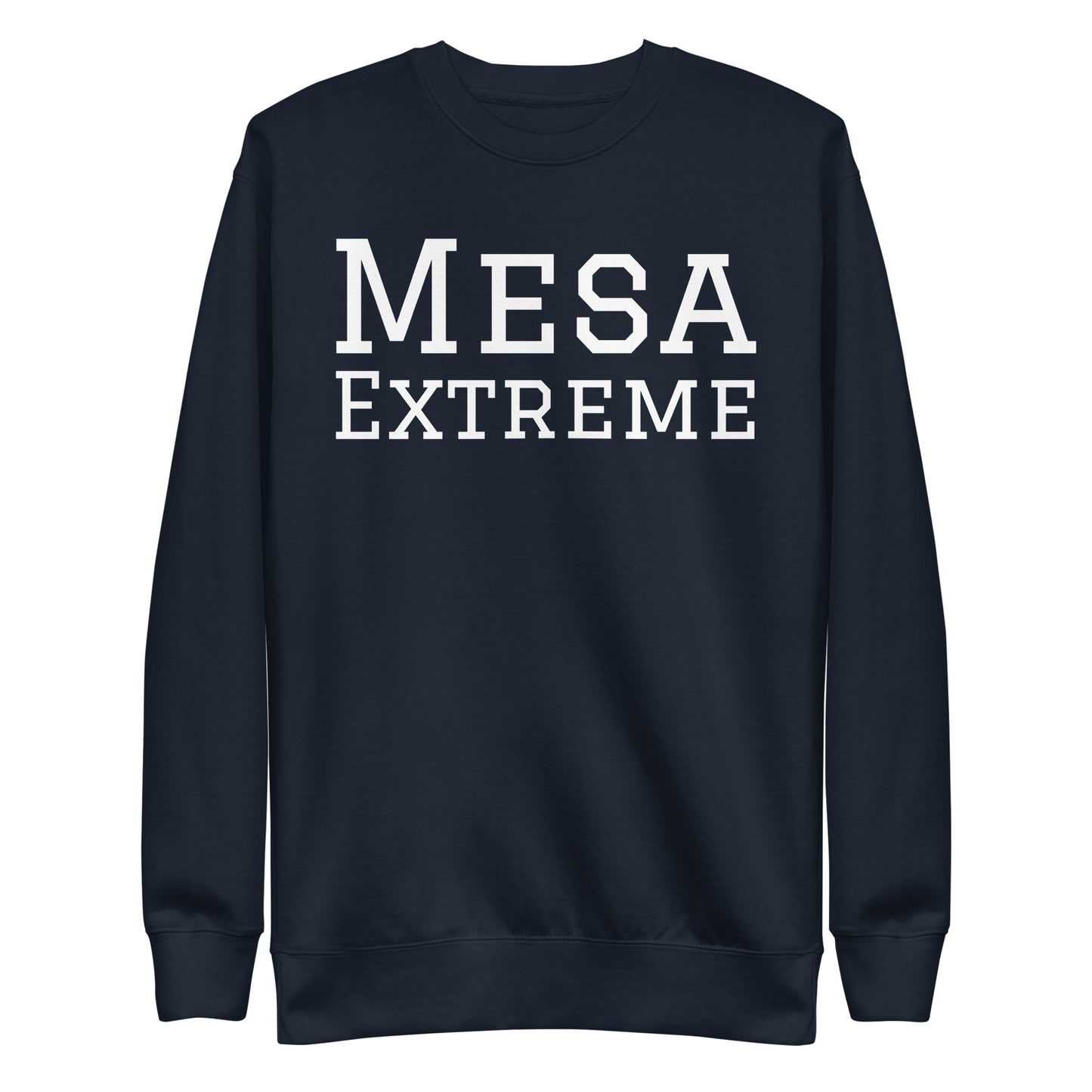 Mesa Extreme Premium Sweatshirt